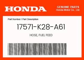 Honda 17571-k28-a61 Genuine Hose Fuel Feed -