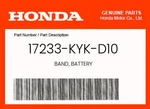 Honda Genuine Band, Battery 17233-KYK-D10. Fixed Price $15.09.