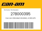 Can-am Genuine Male Housing, 4 Circuits 278000395. Fixed Price $16.98.