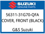 Suzuki Oem Part 56311-31G70-QFA Cover, Front (black). Fixed Price $127.47.