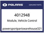 Polaris Oem Part 4012948 Module, Vehicle Control, Shielded. Fixed Price $299.99.