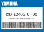 Yamaha Genuine Blower Assy 1XD-E2405-01-00. Fixed Price $160.79.
