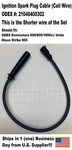 Ignition Coil Plug Wire Cap, Odes Dominator 650/800/1000CC Units 21040400302. Fixed Price $15.99.