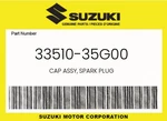 Suzuki Genuine Cap Assy, Spark Plug 33510-35G00. Fixed Price $58.47.