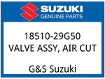 Suzuki Oem Part 18510-29G50 Valve Assy,air Cut. Fixed Price $96.04.