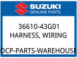 Suzuki Oem Part 36610-43G01 Harness, Wiring. Fixed Price $101.94.